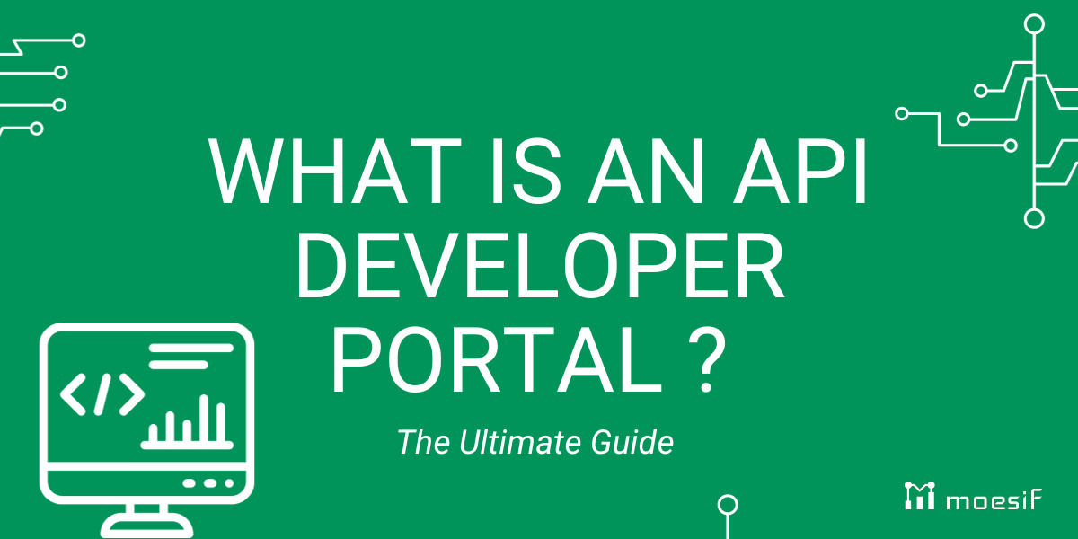 What is an API Developer Portal? The Ultimate Guide