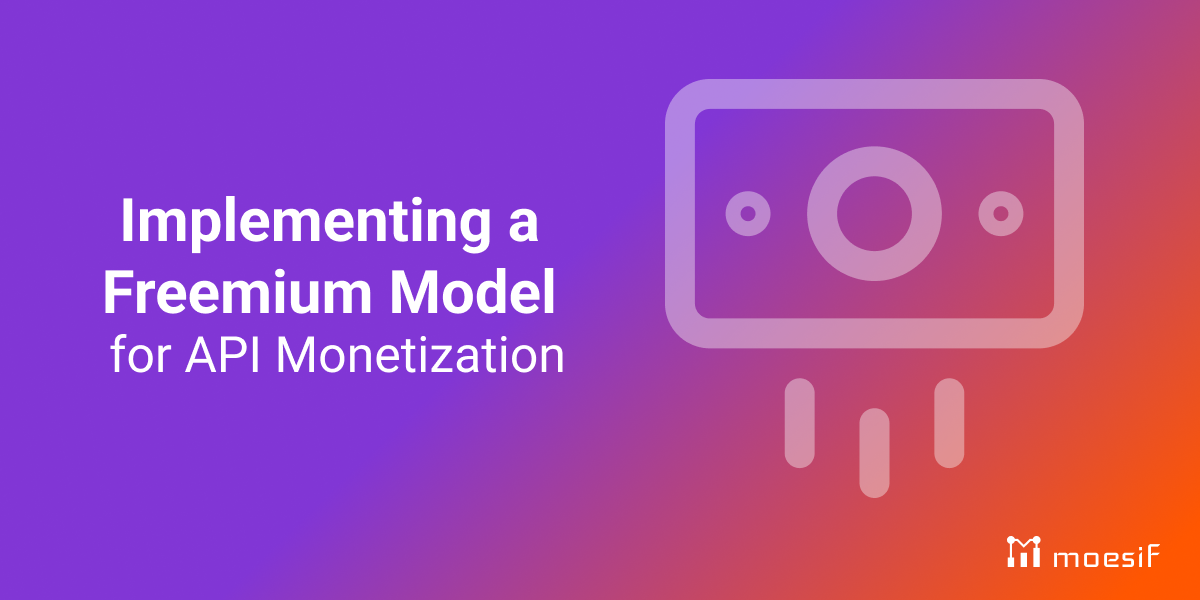 Implementing a Freemium Model for API Monetization