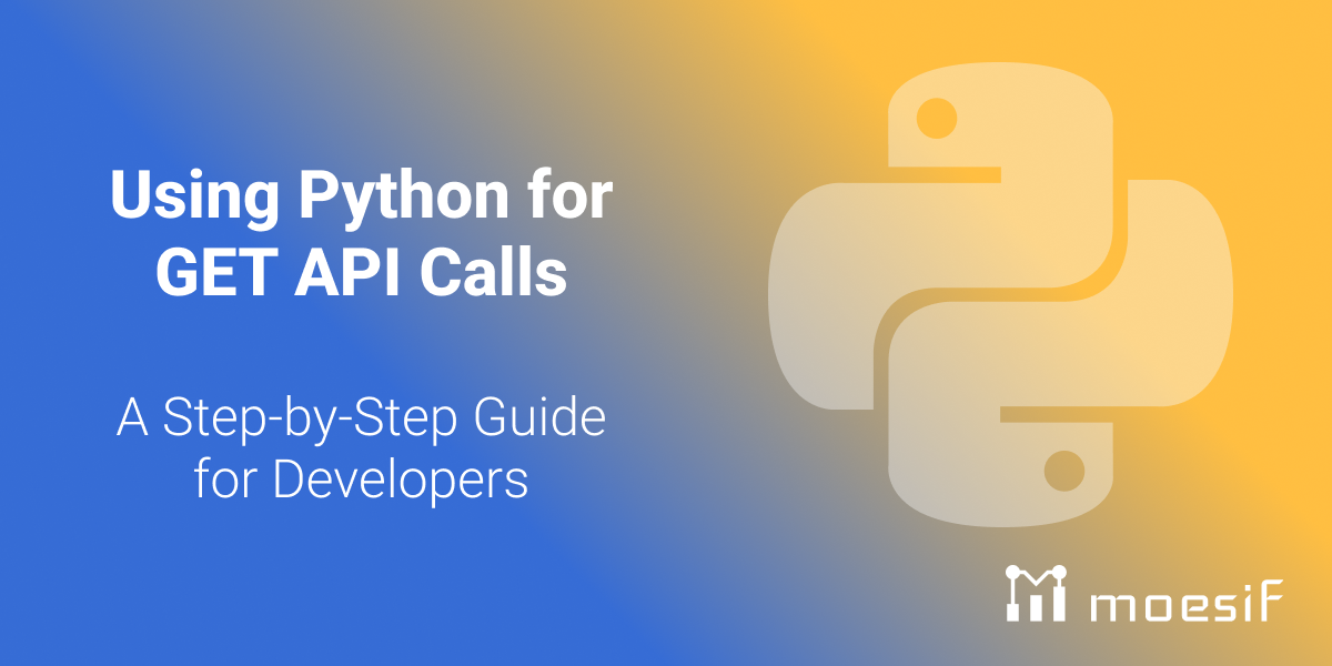 Using Python for GET API Calls: A Step-by-Step Guide for Developers