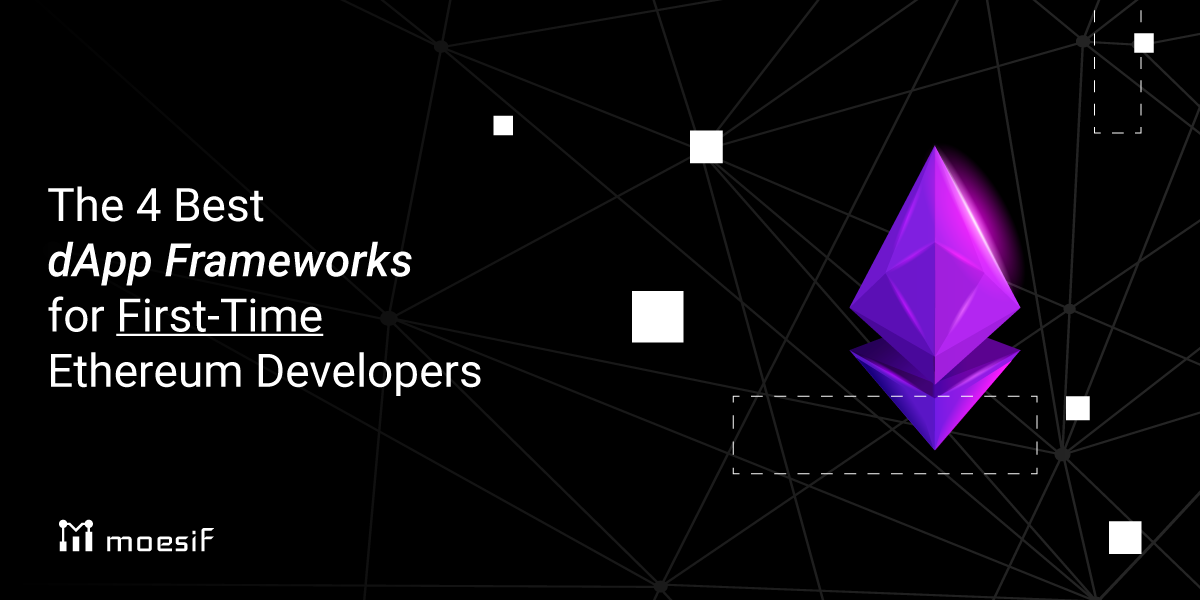 Top 4 dApp Frameworks