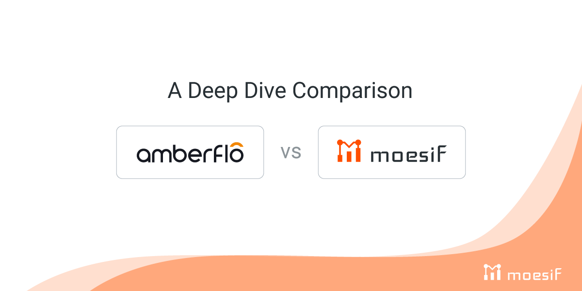 Amberflo.io vs Moesif - A Deep Dive Comparison