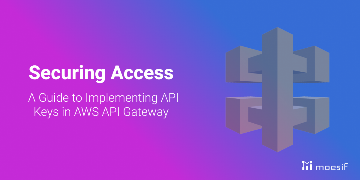 Securing Access: A Guide to Implementing API Keys in AWS API Gateway