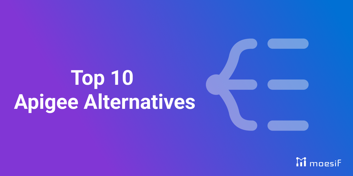 Top 10 Apigee Alternatives