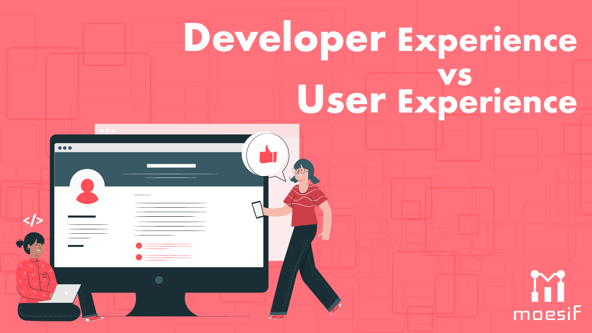 Developer Experience Vs. User Experience