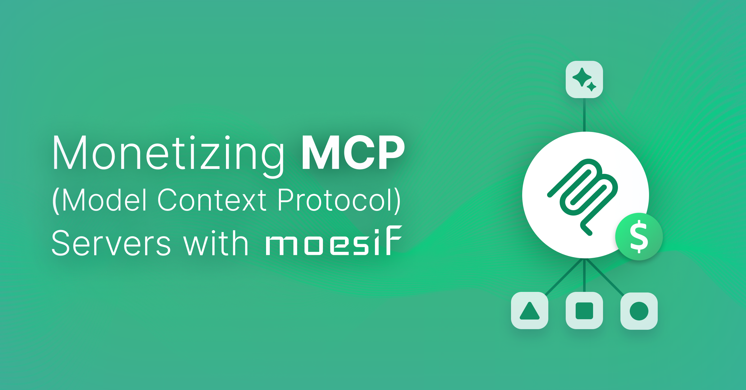 Monetizing MCP (Model Context Protocol) Servers with Moesif