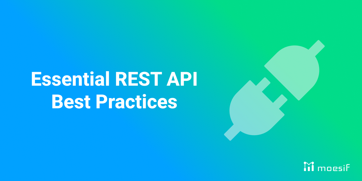 Build Great APIs with These Essential REST API Best Practices